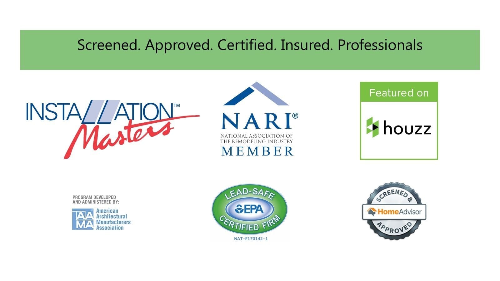 Screened. Approved. Certified. Insured. Professionals Renowned-Remodeling