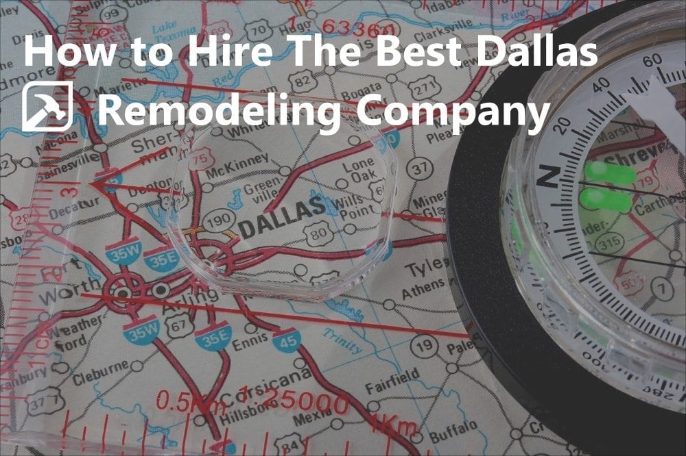 How to Hire Best Dallas Remodeling Company